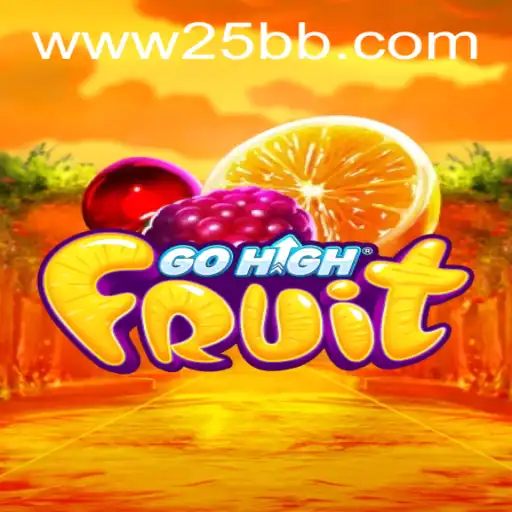 GoHighFruit: A Thrilling Harvest Adventure with 25BB.COM