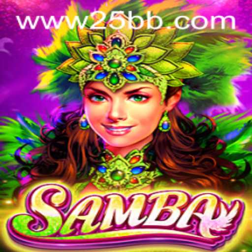 Discovering Samba: A Thrilling Game Journey with 25BB.COM